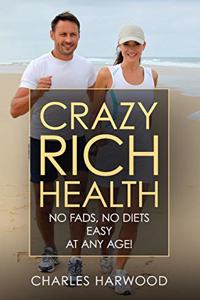 Crazy Rich Health