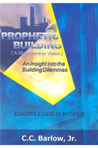 Prophetic Building (a Nightmare or Vision)