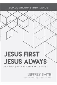 Jesus First, Jesus Always Study Guide