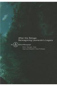 After the Deluge: Reimagining Leonardo's Legacy