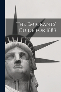 Emigrants' Guide for 1883
