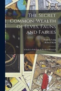 Secret Common-Wealth of Elves, Fauns and Fairies