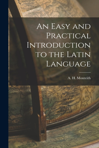 Easy and Practical Introduction to the Latin Language