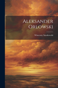 Aleksander Orlowski