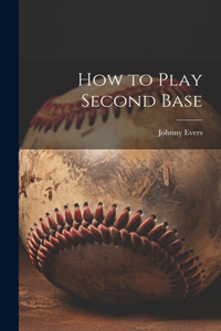 How to Play Second Base