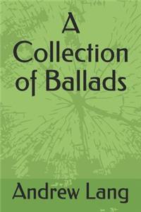 A Collection of Ballads