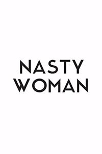 Nasty Woman