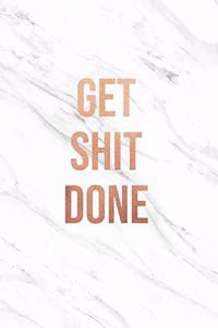 Get Shit Done