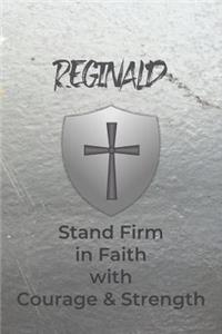 Reginald Stand Firm in Faith with Courage & Strength