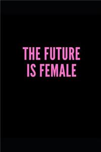 The Future Is Female