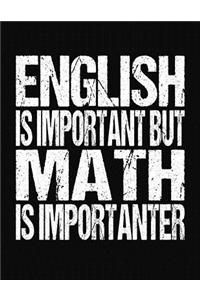 English Is Important But Math Is Importanter