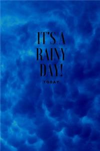It's a rainy day! Today