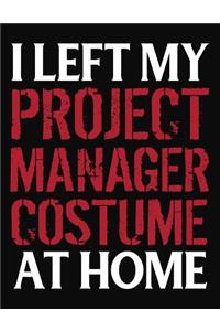 I Left My Project Manger Costume At Home
