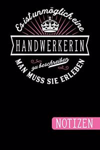Es ist unmöglich eine Handwerkerin zu beschreiben