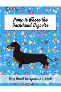Home Is Where The Dachshund Dogs Are