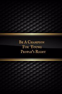 Be a Champion for Young People's Right