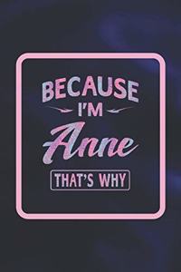 Because I'm Anne That's Why