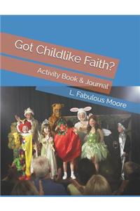 Got Childlike Faith?