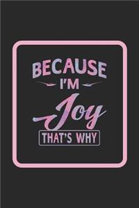 Because I'm Joy That's Why