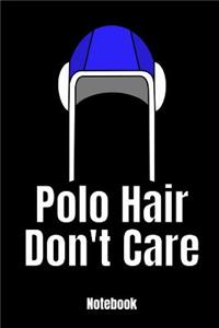 Polo Hair Don't Care Notebook