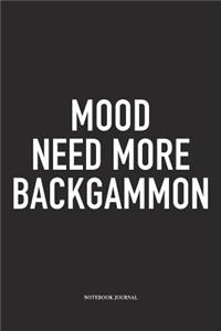 Mood Need More Backgammon