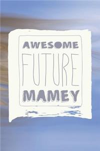 Awesome Future Mamey