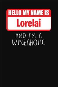 Hello My Name Is Lorelai and I'm a Wineaholic