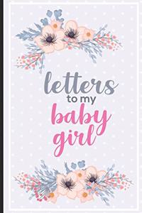 Letters To My Baby Girl