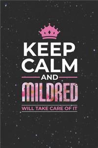 Keep Calm and Mildred Will Take Care of It