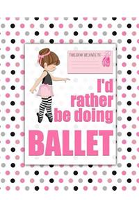 I'd rather be Doing Ballet