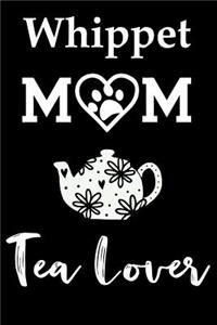 Whippet Mom Tea Lover