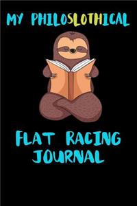 My Philoslothical Flat Racing Journal