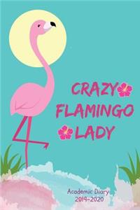 Crazy Flamingo Lady Academic Diary 2019-2020