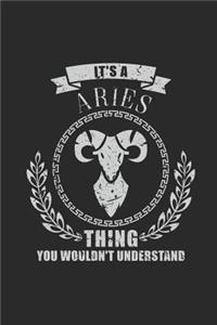 It's A Aries Thing You Wouldn't Understand