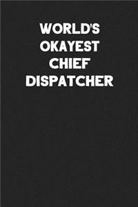 World's Okayest Chief Dispatcher