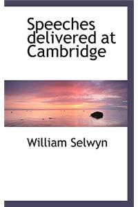 Speeches Delivered at Cambridge
