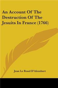 Account Of The Destruction Of The Jesuits In France (1766)