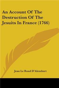 Account Of The Destruction Of The Jesuits In France (1766)