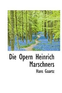 Die Opern Heinrich Marschners