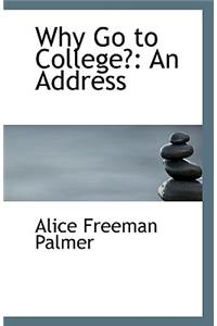 Why Go to College?