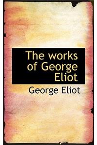 The Works of George Eliot