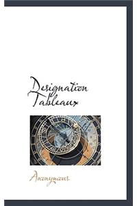 Designation Tableaux