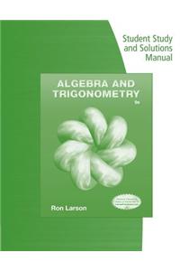 Student Study and Solutions Manual for Larson's Algebra & Trigonometry, 9th