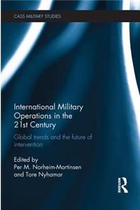 International Military Operations in the 21st Century
