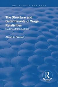 Structure and Determinants of Wage Relativities