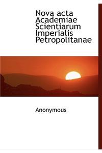 Nova ACTA Academiae Scientiarum Imperialis Petropolitanae