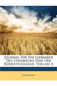 Journal Fur Die Liebhaber Des Steinrechs Und Der Konchyliologie. Vierter Band.