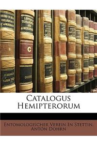 Catalogus Hemipterorum. Herausgegeben Von Dem Entomologischen Verein Zu Stettin
