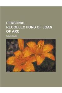 Personal Recollections of Joan of Arc - Volume 2