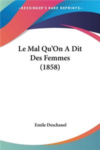 Mal Qu'On A Dit Des Femmes (1858)